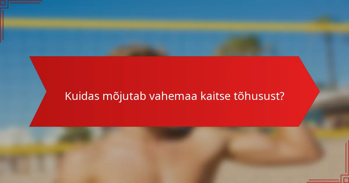 Kuidas mõjutab vahemaa kaitse tõhusust?