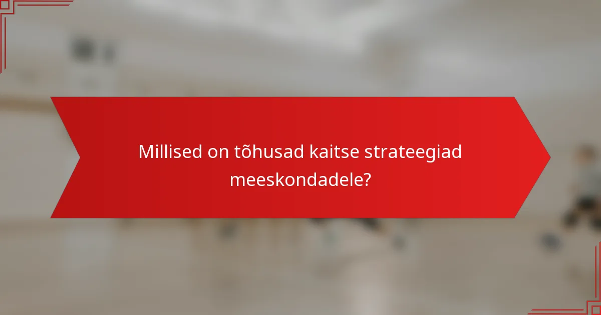 Millised on tõhusad kaitse strateegiad meeskondadele?