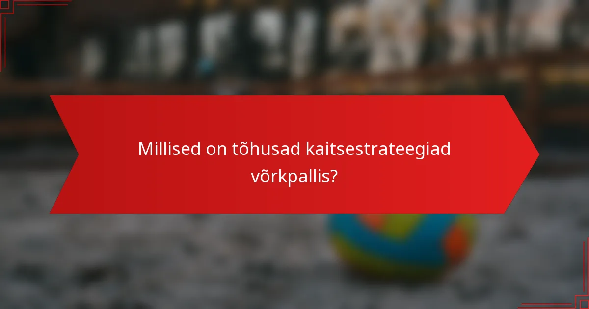 Millised on tõhusad kaitsestrateegiad võrkpallis?