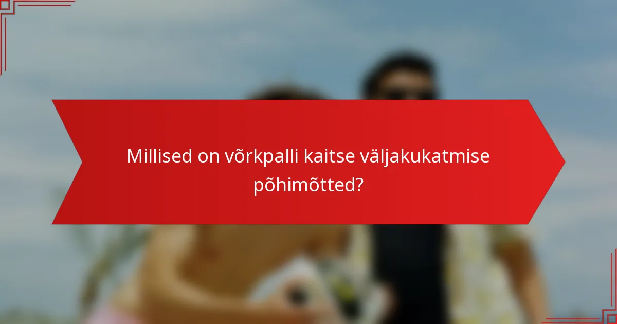 Millised on võrkpalli kaitse väljakukatmise põhimõtted?